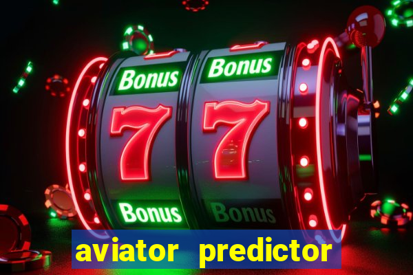 aviator predictor v4.0 apk